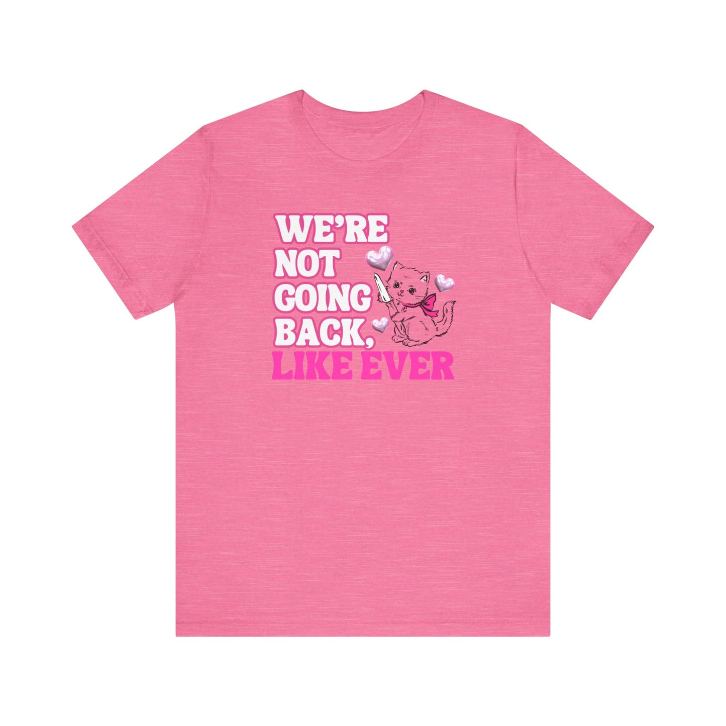Were Not Going Back, Like Ever Tee, Swifties for Kamala