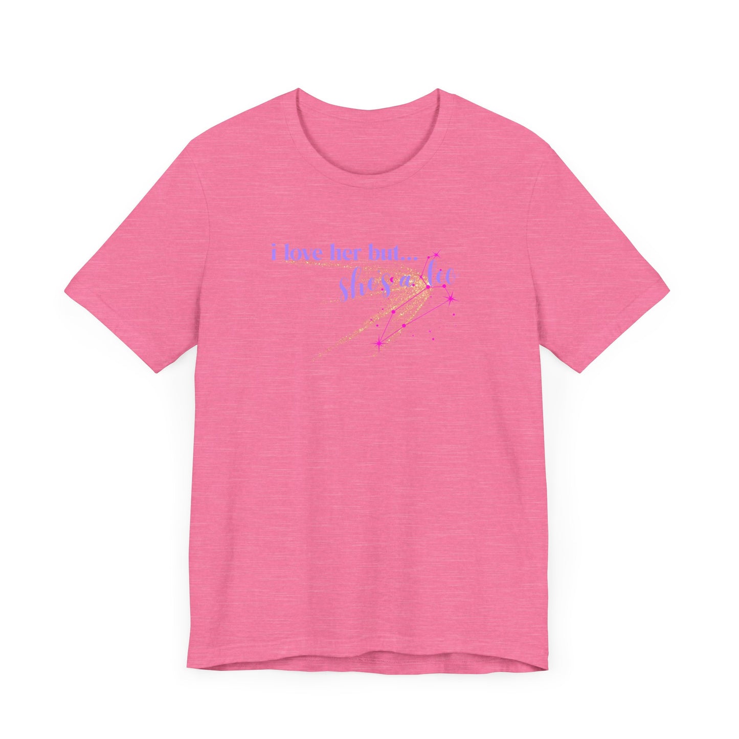 I love her but shes a leo, leo zodiac, Jersey Short Sleeve Tee