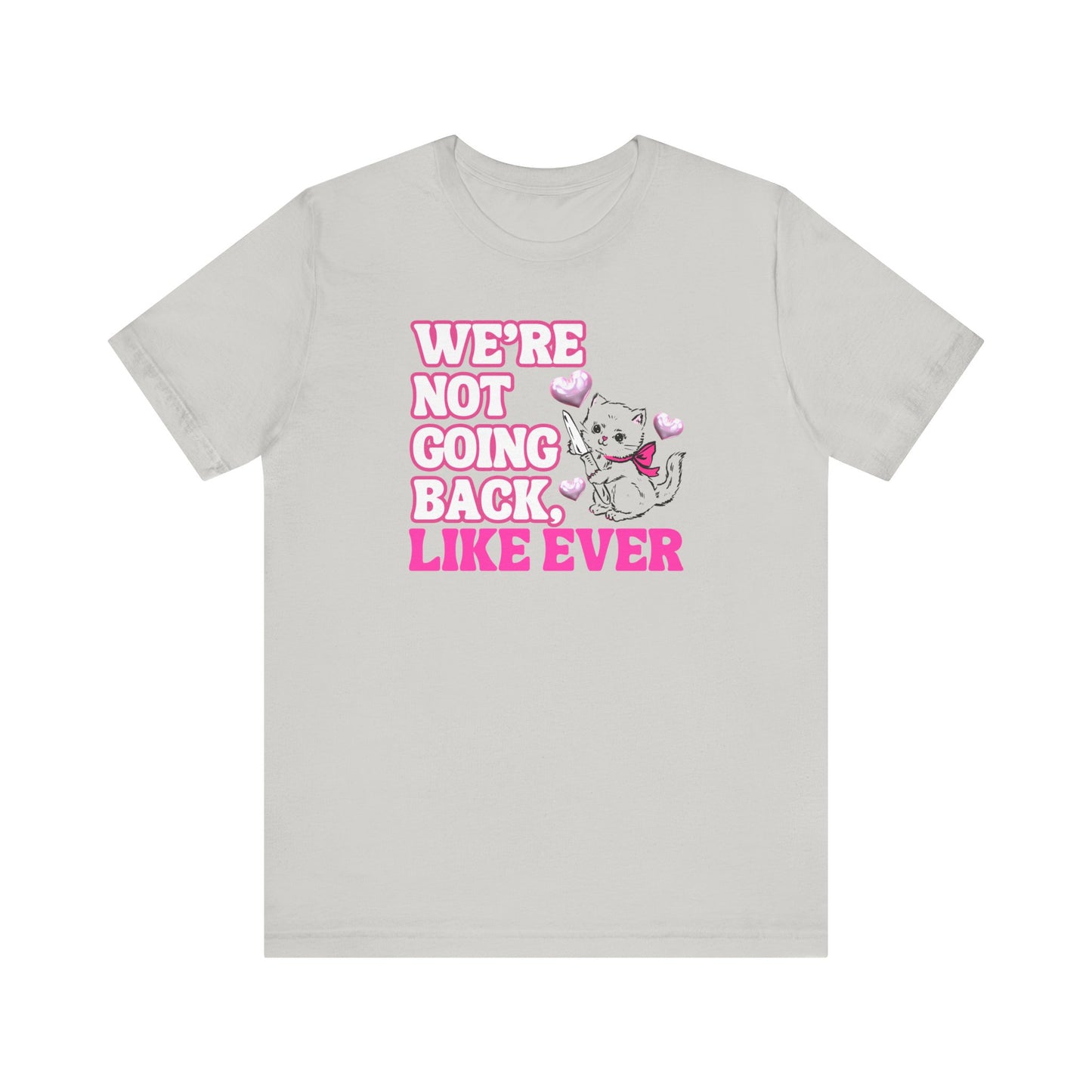 Were Not Going Back, Like Ever Tee, Swifties for Kamala