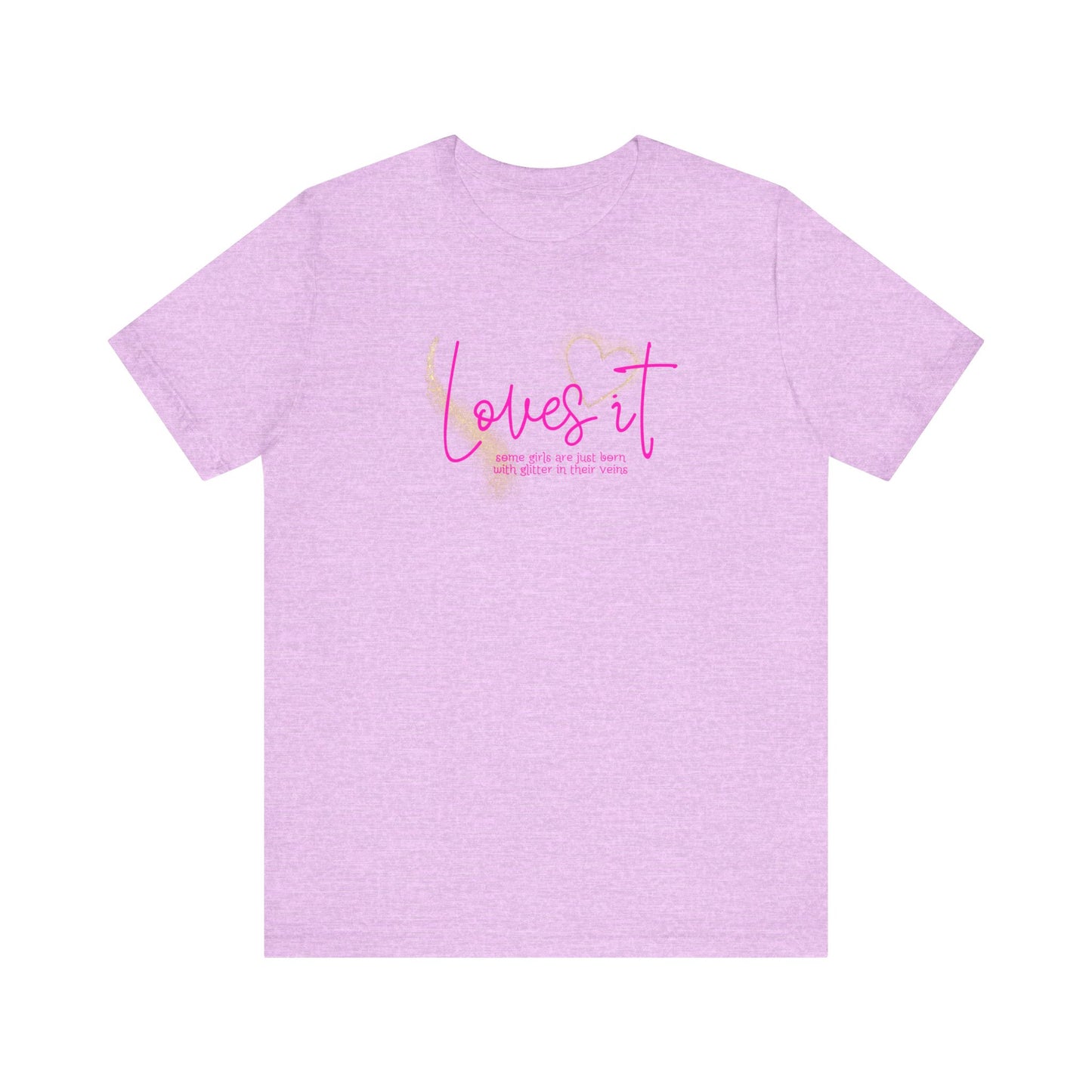 loves it, some girls are born with glitter in their veins, paris hilton, Unisex Jersey Short Sleeve Tee