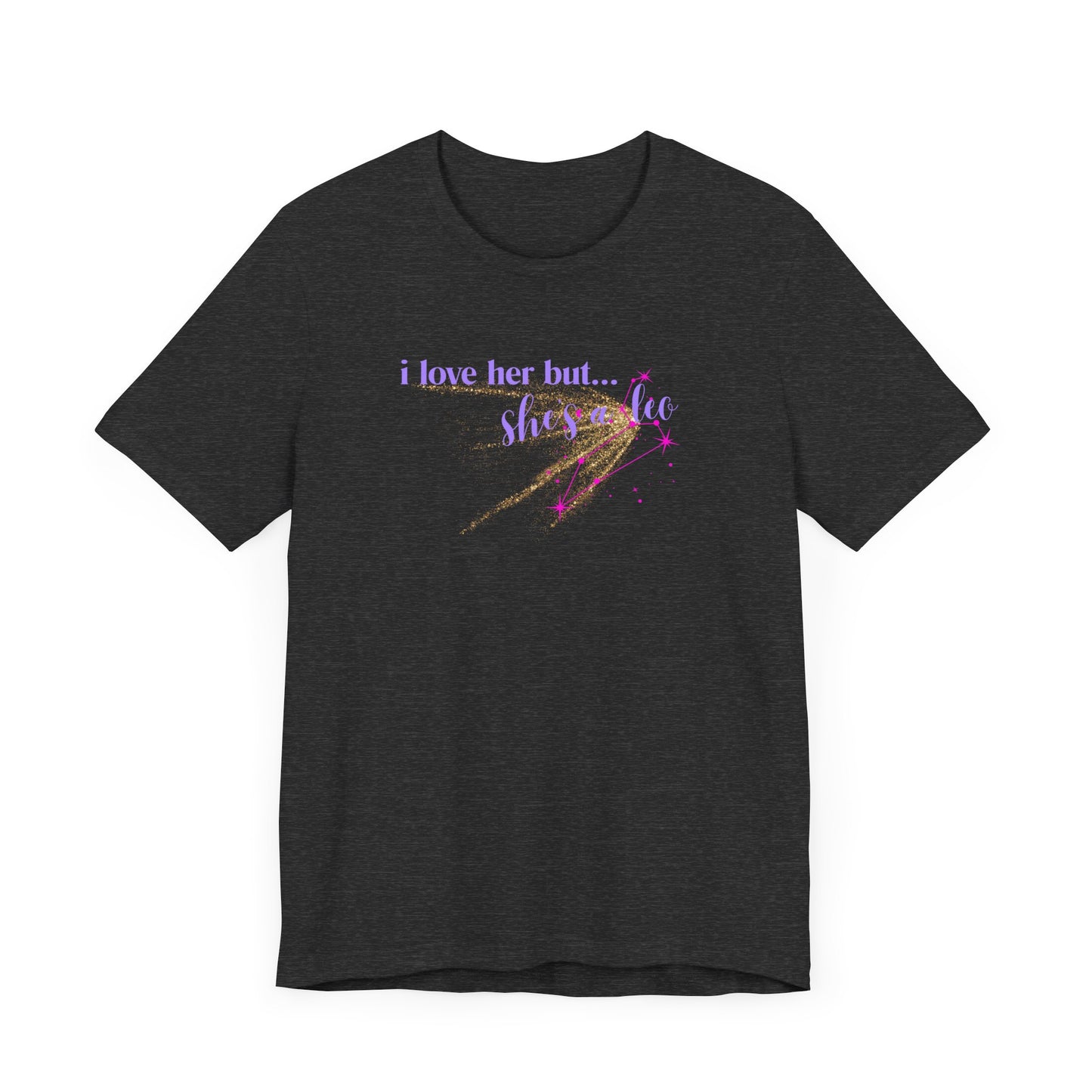 I love her but shes a leo, leo zodiac, Jersey Short Sleeve Tee